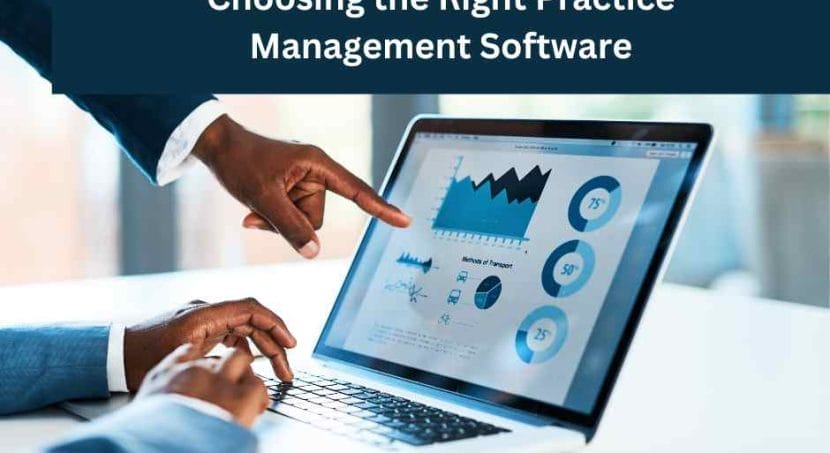 Choosing the right practice management software